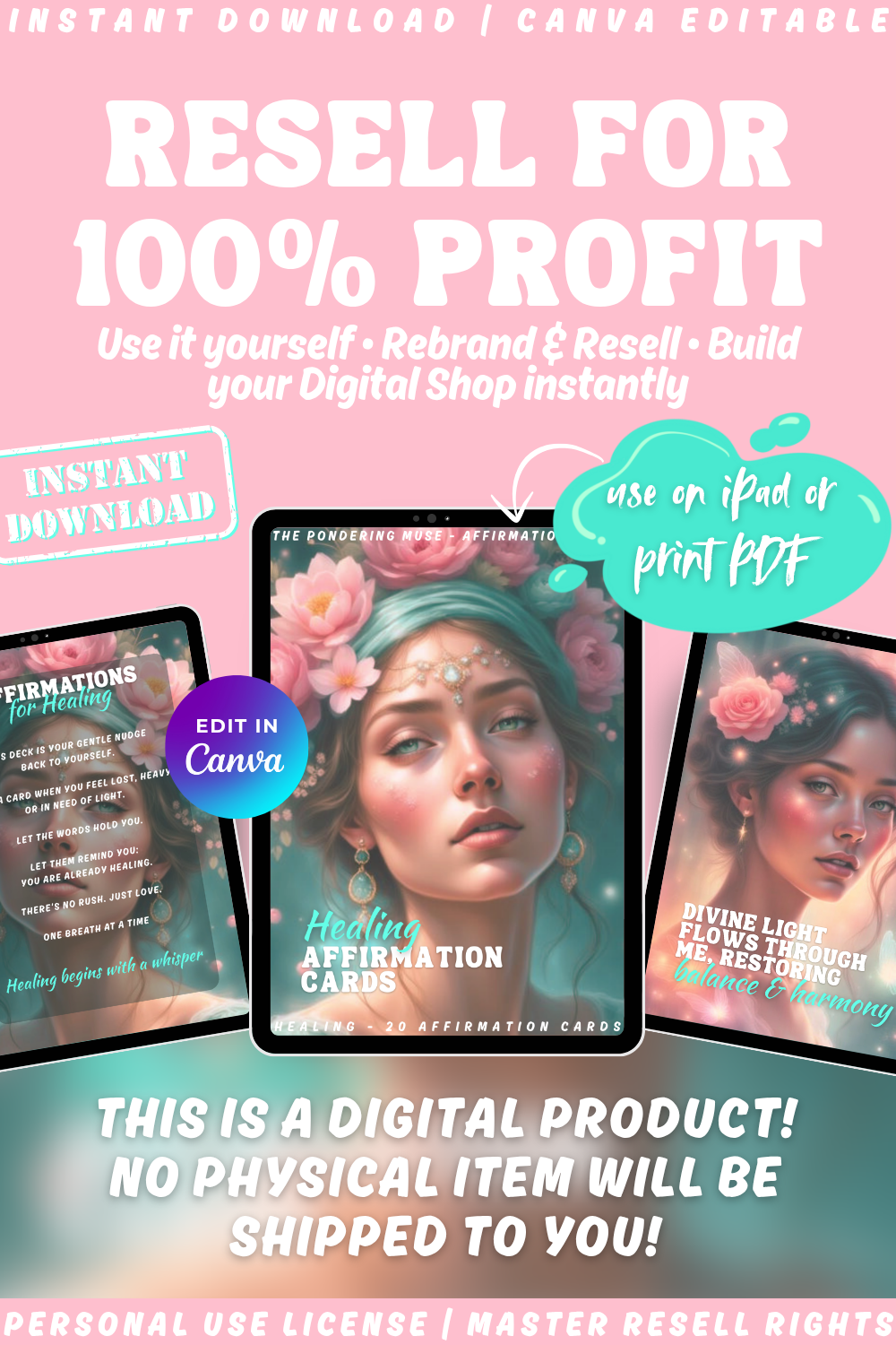 Digital product advertisement of the Healing affirmation cards with a woman's face with flowers in her hair on a tablet and promotional text: resell for 100% profit. This is a digital product! No physical item will be shipped to you.