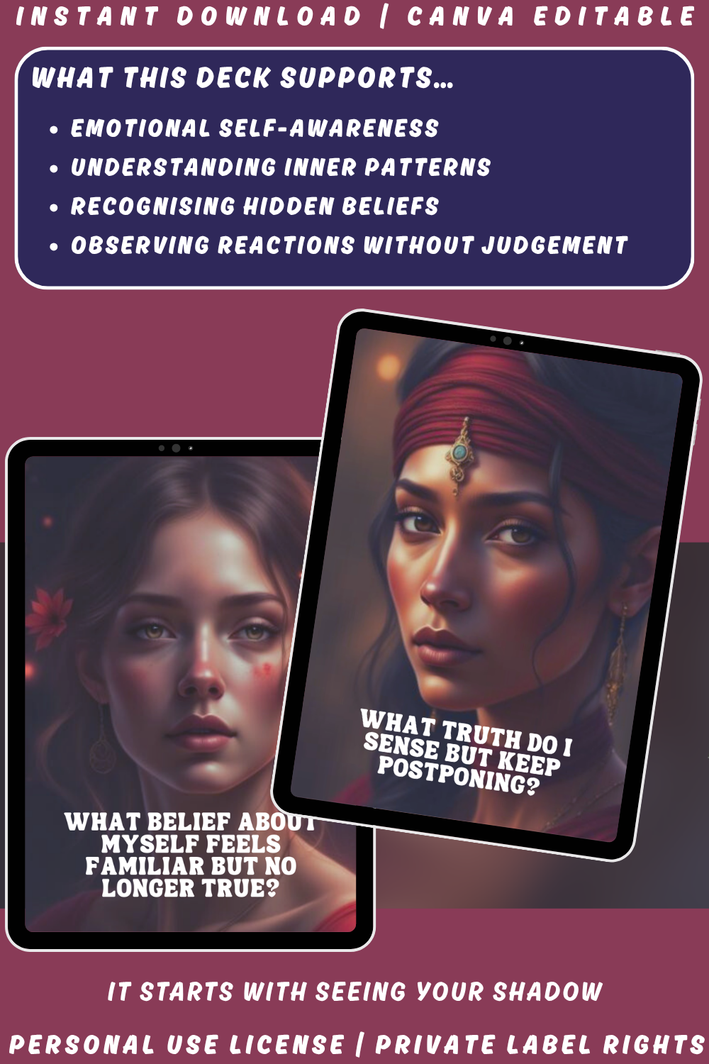 Promotional graphic for 'Into the Shadow - Awareness & Inner reflection' journal prompts cards with a woman's face on a tablet. Available in personal use license and private label rights. Image explaining what this deck supports